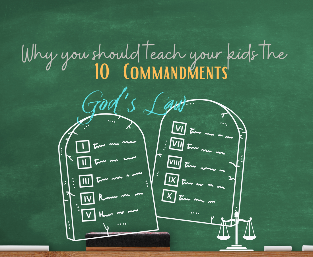 Why You Should Teach Your Kids the 10 Commandments