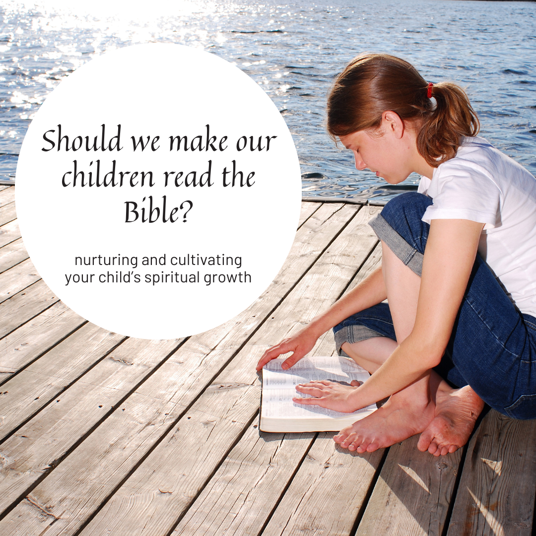 Should we Make our Children Read the Bible??